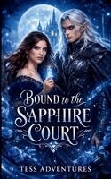 Tess Adventures - Bound to the Sapphire Court, Häftad. Tillgänglighet: Lägg i varukorg