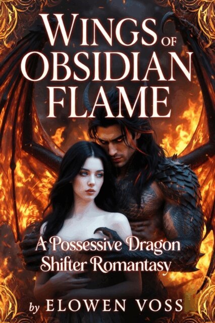 Elowen Voss - Wings Of Obsidian Flame, E-bok