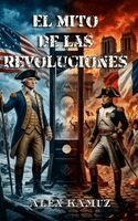 Alex Kamuz - Mito de Las Revoluciones, Inbunden. Tillgänglighet: Lägg i varukorg