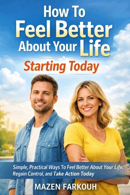 Mazen Farkouh - How To Feel Better About Your Life Starting Today, E-bok. Tillgänglighet: Lägg i varukorg