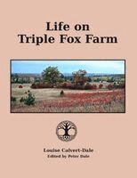 Louise Calvert-Dale, Peter Dale - Life on Triple Fox Farm, Häftad
