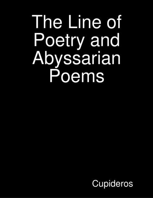 Cupideros - Line of Poetry and Abyssarian Poems, E-bok. Tillgänglighet: Lägg i varukorg