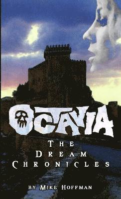 Mike Hoffman - Octavia The Dream Chronicles, Häftad
