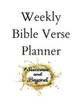 Success and Beyond Bible Verse Weekly Planner