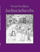 Alysia Stern, Constance Lehry Roche, Anthony DeSantis - Good Friends Are Hard to Find, Häftad. Tillgänglighet: Lägg i varukorg