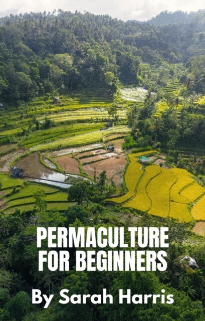 Sarah Harris - Permaculture for Beginners, E-bok