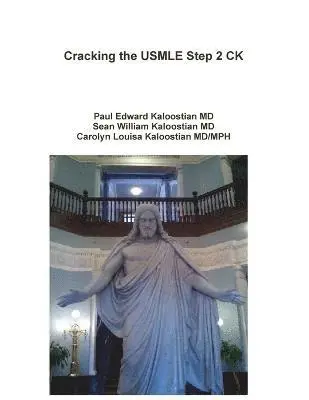 Paul Edward Kaloostian, Sean William Kaloostian, Carolyn Louisa Kaloostian MD/Mph - Cracking the USMLE Step 2 CK, Häftad. Tillgänglighet: Lägg i varukorg