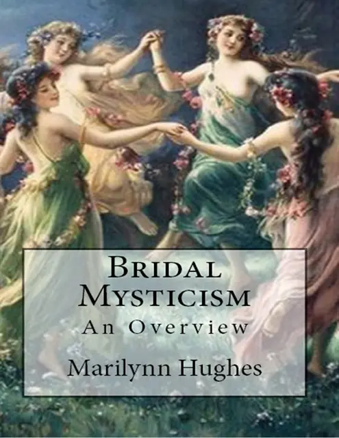 Marilynn Hughes - Bridal Mysticism: An Overview, E-bok. Tillgänglighet: Lägg i varukorg