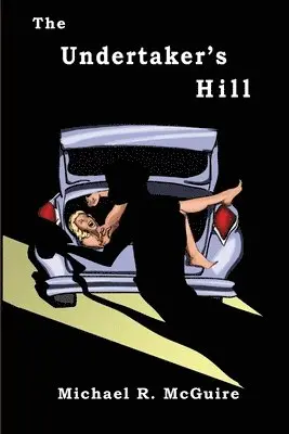 Michael R. McGuire - Undertaker's Hill, Häftad. Tillgänglighet: Tillfälligt slut