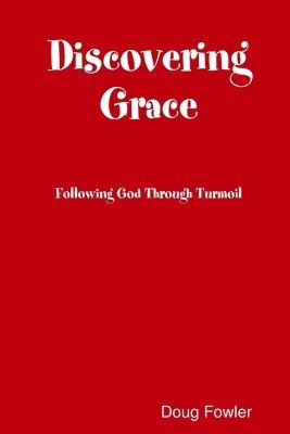 Doug Fowler - Discovering Grace, Häftad. Tillgänglighet: Lägg i varukorg
