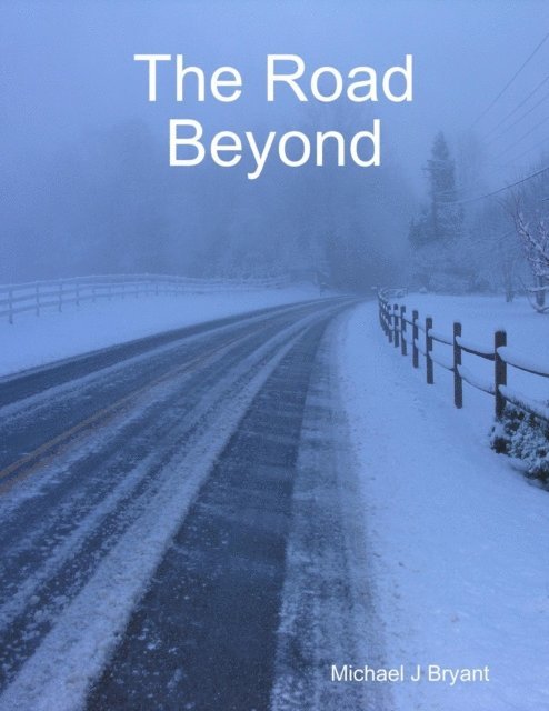 Michael J Bryant - Road Beyond, E-bok. Tillgänglighet: Lägg i varukorg