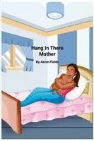 Aaron Fields - Hang In There Mother (Revised Edition), Häftad. Tillgänglighet: Lägg i varukorg
