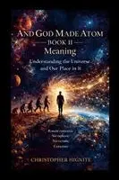 Christopher Hignite - And God Made Atom Book II, Häftad. Tillgänglighet: Lägg i varukorg