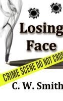 C. W. Smith - Losing Face, Inbunden