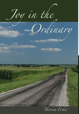 Theresa Fisher - Joy in the Ordinary, Inbunden