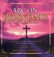Maxine Johnson, Jheanneil Martin - ABC on Repentance, Inbunden. Tillgänglighet: Lägg i varukorg