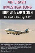 AIR CRASH INVESTIGATIONS, INFERNO IN AMSTERDAM The Crash of El Al Flight 1862
