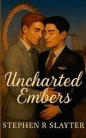 Uncharted Embers