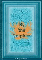 Zoey Saunders, China Schneider, Rachel Saunders - By the Dolphins, Häftad. Tillgänglighet: Lägg i varukorg