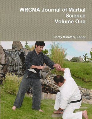 Corey Minatani, Jayden Minatani - WRCMA Journal of Martial Science, Häftad. Tillgänglighet: Tillfälligt slut