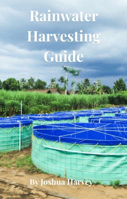 Joshua Harvey - Rainwater Harvesting Guide, E-bok