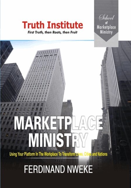 Ferdinand Nweke - Marketplace Ministry, E-bok