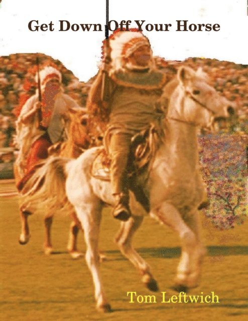 Tom Leftwich - Get Down Off Your Horse, E-bok