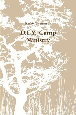 Kathy Thompson - D.I.Y. Camp Ministry, Häftad. Tillgänglighet: Lägg i varukorg