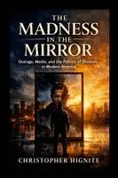 Christopher Hignite - Madness in the Mirror, Häftad. Tillgänglighet: Lägg i varukorg