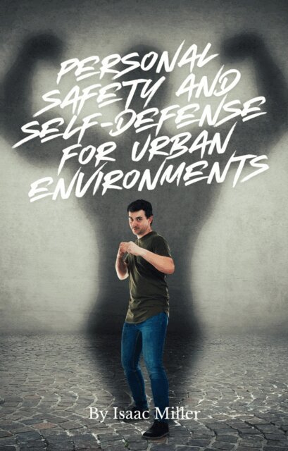 Isaac Miller - Personal Safety and Self-Defense for Urban Environments, E-bok. Tillgänglighet: Lägg i varukorg