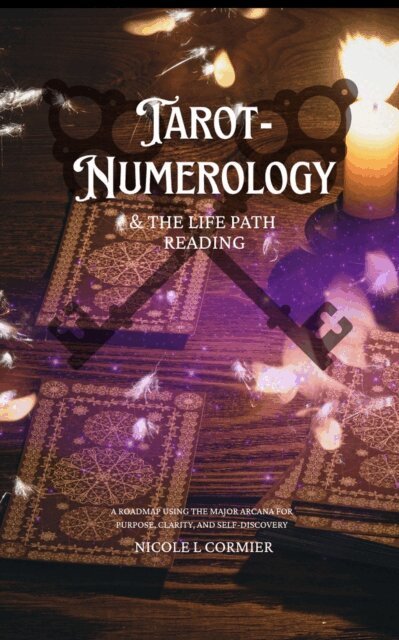 Nicole Cormier - Tarot-Numerology & The Life Path Reading, E-bok