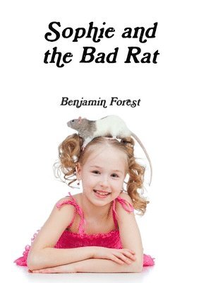 Benjamin Forest - Sophie and the Bad Rat, Häftad