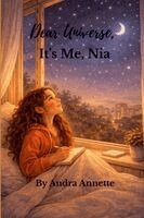 Andra Annette - Dear Universe, It's Me, Nia, Häftad. Tillgänglighet: Lägg i varukorg