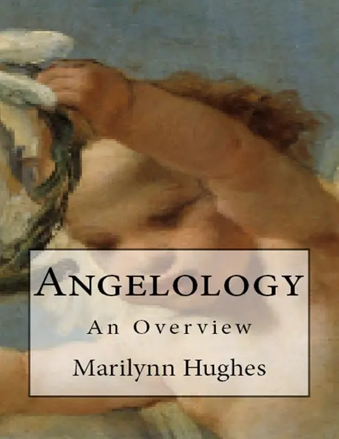 Marilynn Hughes - Angelology: An Overview, E-bok. Tillgänglighet: Lägg i varukorg