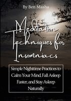 Meditation Techniques for Insomniacs