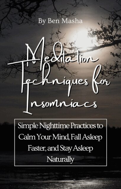 Ben Masha - Meditation Techniques for Insomniacs, E-bok. Tillgänglighet: Lägg i varukorg