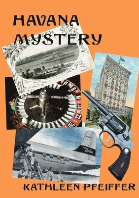 Kathleen Pfeiffer - Havana Mystery, Häftad