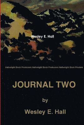 Wesley E Hall - Journal Two, Häftad