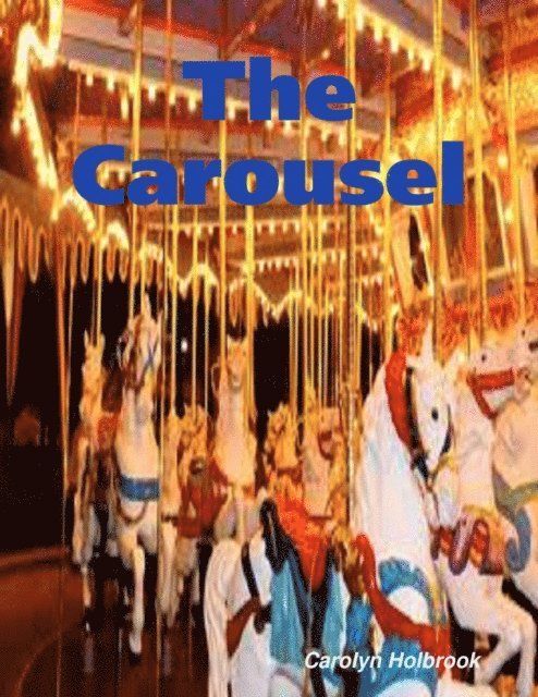 Carolyn Holbrook - Carousel, E-bok