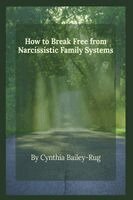 Cynthia Bailey-Rug - How to Break Free from Narcissistic Family Systems, Häftad. Tillgänglighet: Lägg i varukorg