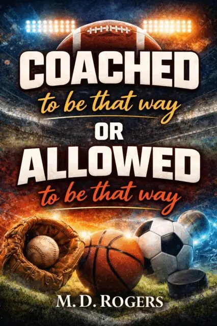 M. D. Rogers - COACHED to be that way OR ALLOWED to be that way, E-bok. Tillgänglighet: Lägg i varukorg