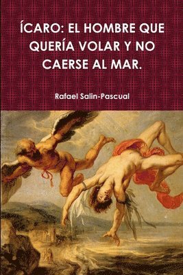 Rafael Salin-Pascual - Ícaro, Häftad. Tillgänglighet: Lägg i varukorg