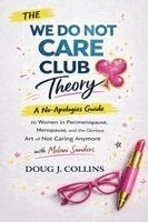 We Do Not Care Club Theory