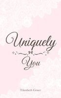 Elizabeth Grace - Uniquely You, Häftad