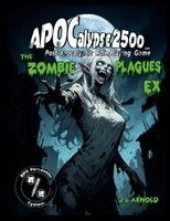 APOCalypse 2500 The Zombie Plagues EX