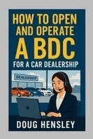 Douglas Hensley - How to Open and Operate a Business Development Center for a Car Dealership, Häftad. Tillgänglighet: Lägg i varukorg