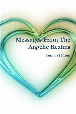 Amanda J Evans - Messages From The Angelic Realms, Häftad