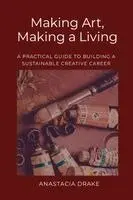 Anastacia Drake - Making Art, Making a Living, Häftad. Tillgänglighet: Lägg i varukorg