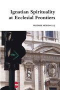 Ignatian Spirituality at Ecclesial Frontiers