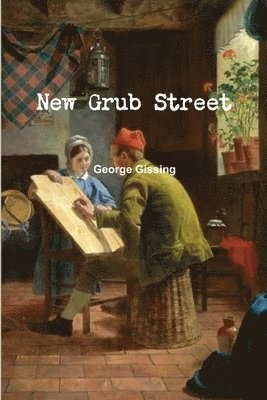 George Gissing - New Grub Street, Häftad